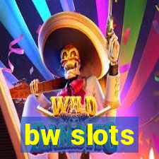 bw slots